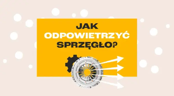 Jak odpowietrzyć wysprzęglik sprzęgła – uniknij problemów z układem