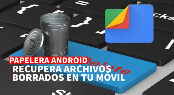 Papelera de mi teléfono: recupera archivos borrados en tu móvil. Icono de Google y papelera sobre un teclado.
