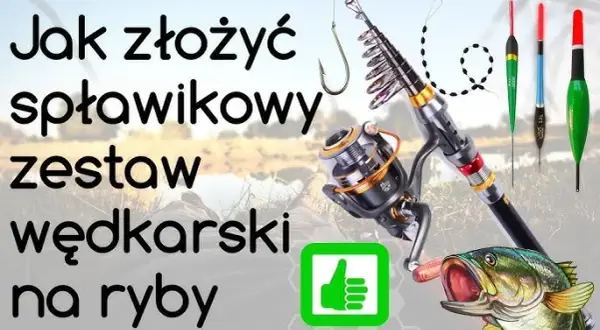Złożenie wędki: Krok po kroku dla początkujących. Bez plątania!