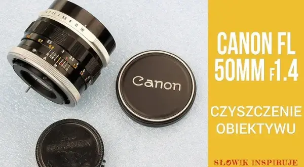 Jak rozebrać obiektyw Canon - krok po kroku, aby uniknąć uszkodzeń