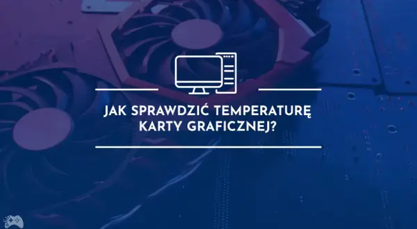 Zbliżenie na wentylator karty graficznej z tekstem "Jak sprawdzić temperaturę karty graficznej?".