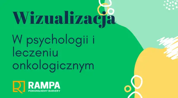 Wizualizacja w psychologii i leczeniu onkologicznym. Kolorowe kształty i tekst na zielonym tle. Logo RAMPA.