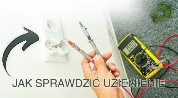 Jak sprawdzić czy gniazdko jest uziemione i uniknąć zagrożeń elektrycznych