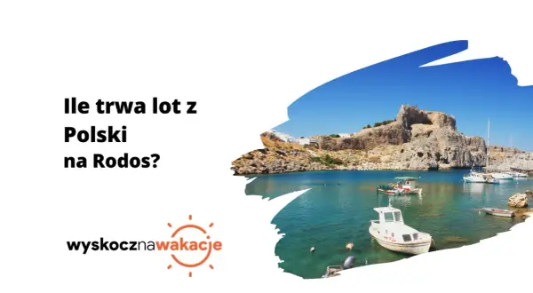 Widok na zatokę z łodziami i ruinami na wzgórzu, z tekstem "Ile trwa lot z Polski na Rodos?".