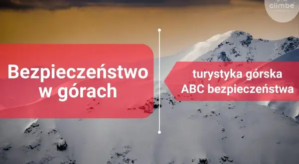 Górskie krajobrazy i tekst: "Bezpieczeństwo w górach", "turystyka górska ABC bezpieczeństwa".