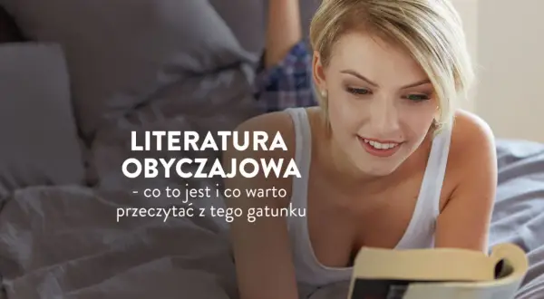 Co to literatura obyczajowa? Wszystko, co musisz wiedzieć!