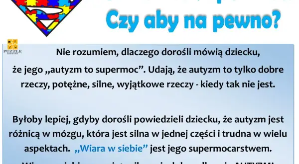 Autyzm to niepełnosprawność? Grafika z symbolem Supermana z puzzli i tekstem "AUTYZM to Super Moc! Czy aby na pewno?". Podkreśla, że autyzm to różnica, a nie tylko supermoc.