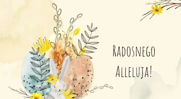 Wielkanocne życzenia z zajączkiem, pisankami i wiosennymi kwiatami. Radosnego Alleluja!