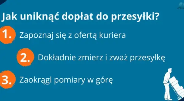 Jak uniknąć dopłat do przesyłki? Poznaj ofertę kuriera, dokładnie zmierz i zważ paczkę, zaokrąglaj wymiary. Sprawdź, ile kosztuje kurier, by wysyłać taniej.