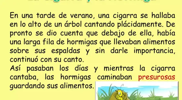 La cigarra canta mientras las hormigas trabajan. La fábula de la hormiga y la cigarra nos enseña la importancia de la previsión.