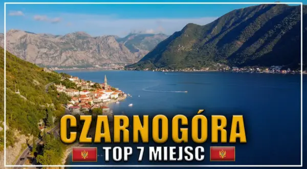 Czarnogóra atrakcje: odkryj najpiękniejsze miejsca i ukryte skarby