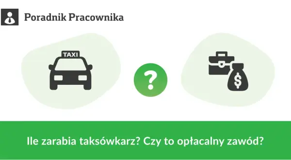 Ile zarabia taksówkarz netto? Realne zarobki 2026 + koszty