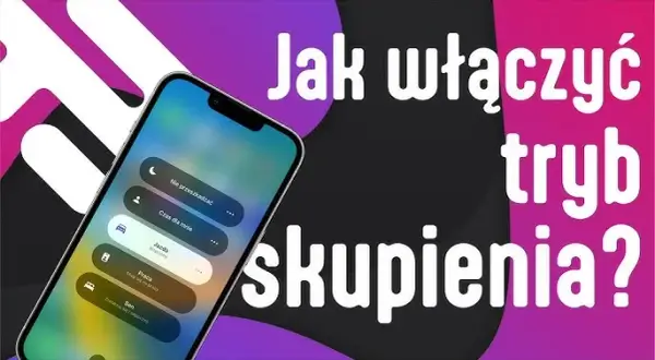 Tryb skupienia na iPhone włącza się sam? Rozwiąż problem raz na zawsze