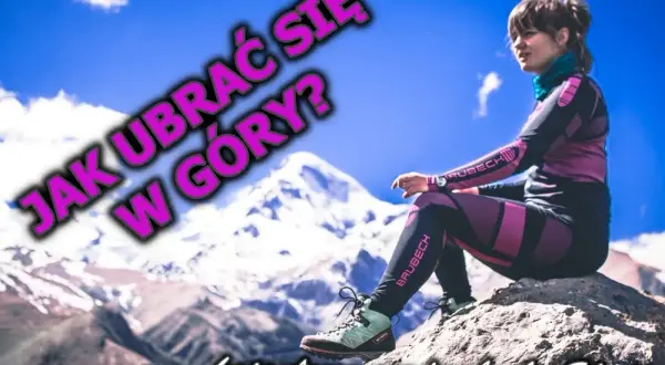 Jak się ubrać w góry latem? Komfort i bezpieczeństwo "na cebulkę"