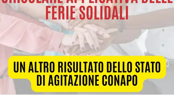 Circolare applicativa sulle ferie solidali, un risultato dello stato di agitazione CONAPO. Mani unite simboleggiano la solidarietà.