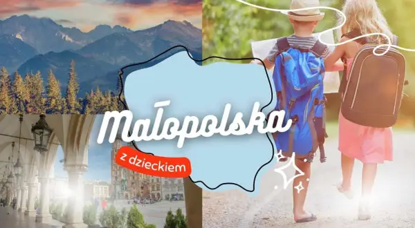 Małopolska z dzieckiem: Niezapomniany weekend? Oto gotowy plan!