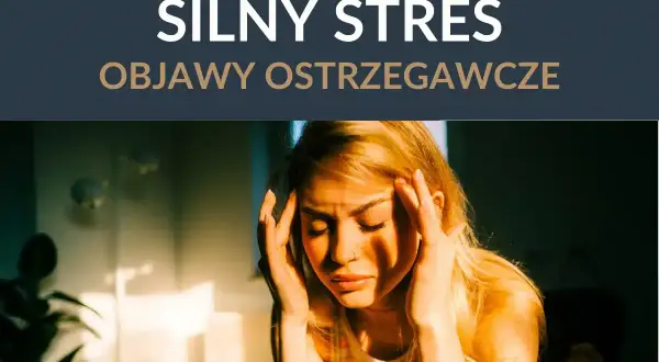 Kobieta z dłońmi na skroniach, wyrażająca reakcję organizmu na silny stres.