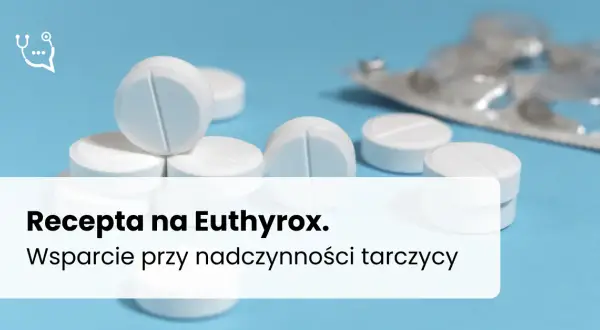 Niedoczynność tarczycy: Leki, dawkowanie, interakcje co musisz wiedzieć?