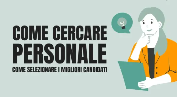 Illustration of a woman thinking about hiring, with text "COME CERCARE PERSONALE".