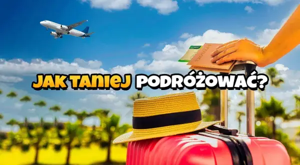Jak szukać tanich lotów blog - unikaj najczęstszych błędów i oszczędzaj