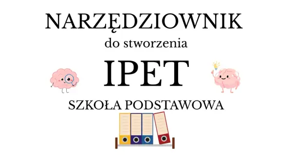 Grafika z napisem "NARZĘDZIOWNIK do stworzenia IPET SZKOŁA PODSTAWOWA", mózgami i segregatorami.