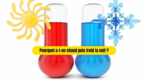 Soleil et flocon symbolisent le chaud et le froid. Deux thermomètres, l'un rouge, l'autre bleu, illustrent le changement de température. Pourquoi j'ai froid le soir ?