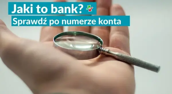 Jak sprawdzić bank po numerze konta? - Identyfikacja banku krok po kroku