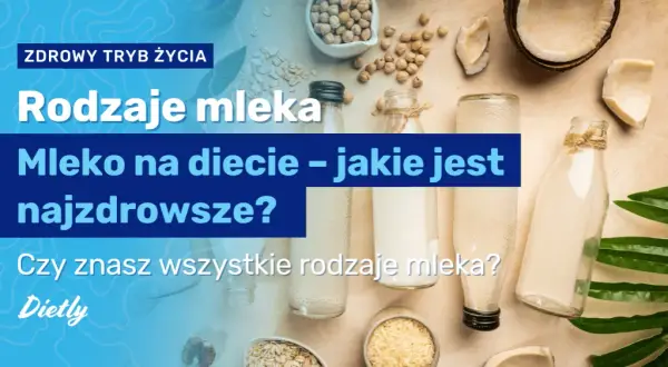 Mleko krowie czy roślinne – co wybrać dla zdrowia i diety?