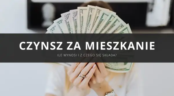 Dłonie trzymają wachlarz banknotów dolarowych. Napis "CZYNSZ ZA MIESZKANIE" sugeruje, że chodzi o koszty utrzymania lokalu.