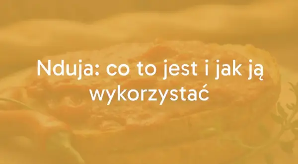 Nduja: co to jest i jak ją wykorzystać. Pikantna pasta z papryki i wieprzowiny na chlebie.
