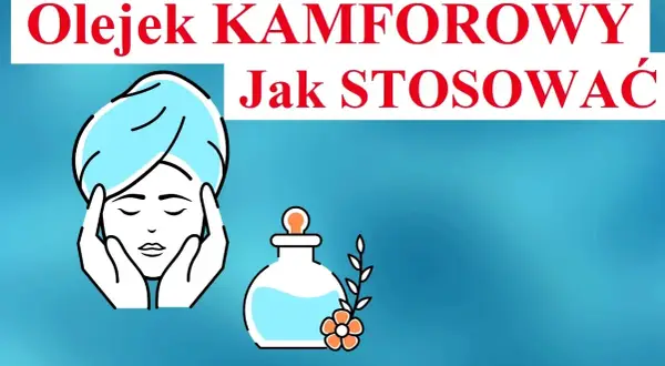 Olejek kamforowy na ucho: Jak stosować bezpiecznie i skutecznie?