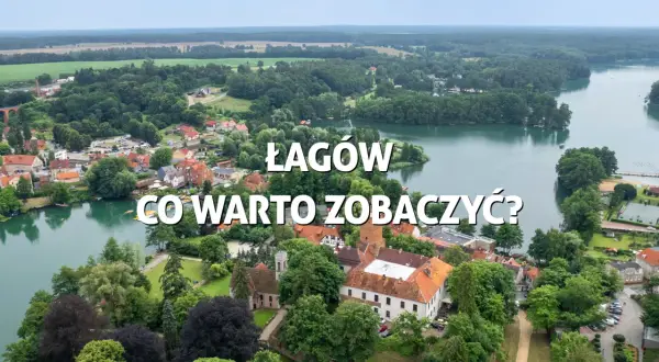 Jezioro w Łagowie: piękne miejsce na wypoczynek i relaks