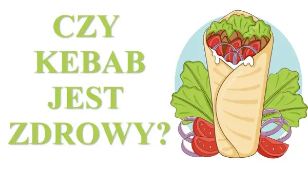 Czy kebab jest zdrowy? Odkryj, jak jeść go bez wyrzutów sumienia