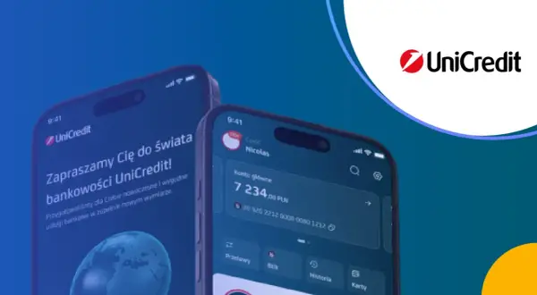 Dwa smartfony prezentujące aplikację bankową UniCredit. Jeden ekran zaprasza do świata bankowości, drugi pokazuje saldo konta.