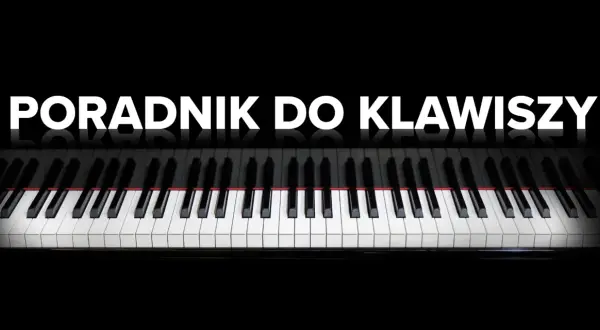 Klawisze fortepianu, na którym widnieje napis "PORADNIK DO KLAWISZY". To jest keyboard, który zaprasza do nauki gry.