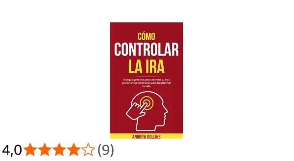 Libro "Cómo controlar la ira", una guía práctica para gestionar emociones y transformar tu vida. Incluye calificación de 4 estrellas.