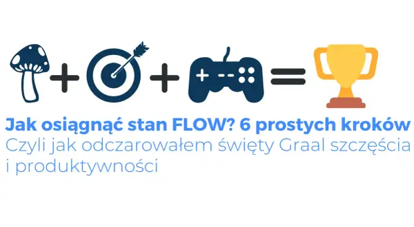 Grzyb, cel, joystick i puchar symbolizują, co to jest flow. Jak osiągnąć stan FLOW? 6 prostych kroków.