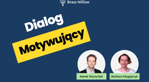 Marek Wyszyński i Barbara Długajczyk prowadzą inspirującą rozmowę "Dialog Motywujący" dla Brass Willow.