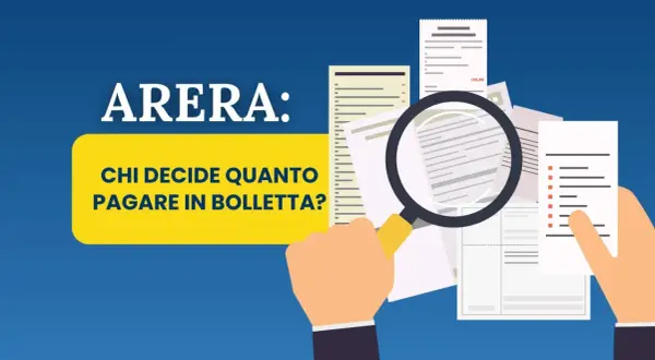 ARERA: Chi decide quanto pagare in bolletta? Analisi dei costi e degli oneri di sistema.
