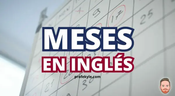 Calendario con texto "MESES EN INGLÉS". Aprende los meses del año inglés fácilmente.