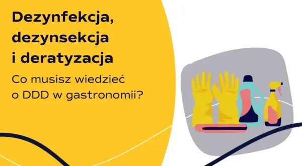 Żółte rękawice, butelki z płynem i sprayem symbolizują mycie i dezynfekcję. Tekst informuje o DDD w gastronomii.