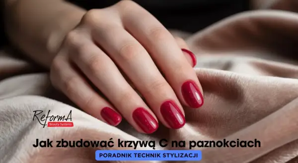 Dłoń z idealnie wykonaną krzywą C na paznokciach. Poradnik stylizacji.