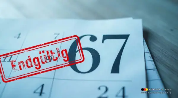 Das Bild zeigt die Zahl 67 mit einem roten Stempel "Endgültig". Wenn ich 58 Jahre bin, wann kann ich in Rente gehen?