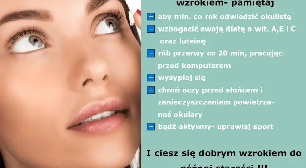 Jak dbać o oczy: wizyty u okulisty, dieta, przerwy od komputera, sen, ochrona przed słońcem i zanieczyszczeniami, aktywność fizyczna. Ciesz się dobrym wzrokiem!