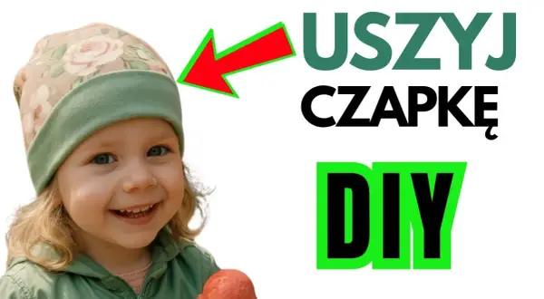 Jak uszyć czapkę dla chłopca: 9 prostych kroków + wskazówki