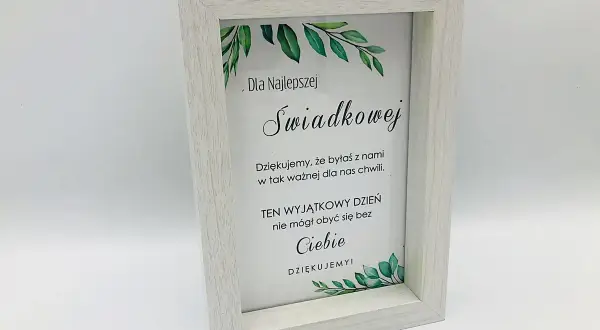 Oryginalne podziękowania dla świadkowej w ramce. Tekst: "Dziękujemy, że byłaś z nami w tak ważnej dla nas chwili. Ten wyjątkowy dzień nie mógł obyć się bez Ciebie. Dziękujemy!