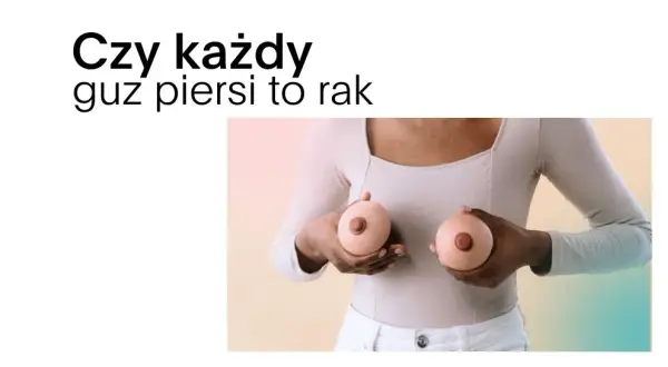 Czy guz piersi boli? Kiedy ból to nie rak na co zwrócić uwagę?