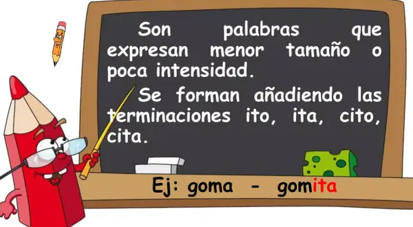Un lápiz rojo explica en un pizarrón cómo se forman los aumentativos y diminutivos, usando "goma" y "gomita" como ejemplo.