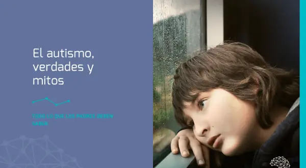 Un niño mira por la ventana. El texto dice "El autismo, verdades y mitos". Aunque el autismo no tiene cura, la comprensión y el apoyo son clave.