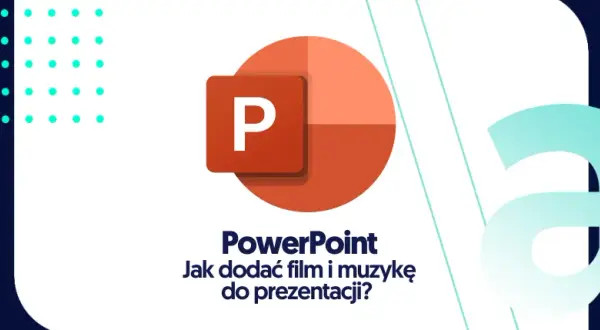 Jak dodać film w PowerPoint? Proste kroki dla każdego użytkownika